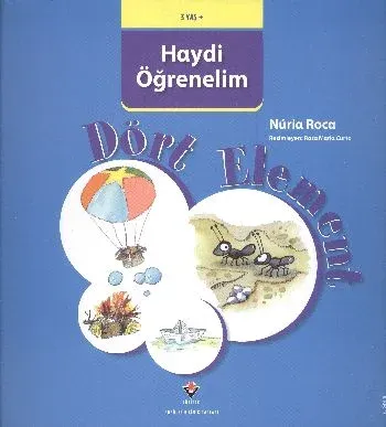 Haydi Öğrenelim: Dört Element (3 Yaş +)