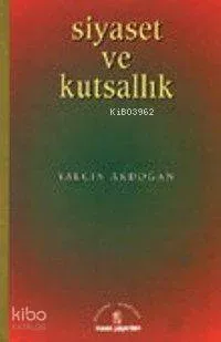 Siyaset ve Kutsallık | benlikitap.com