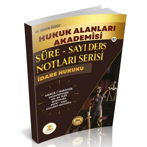 HUKAL HMGS/HAKİMLİK Süre-Sayı Ders Notları Serisi İdare Hukuku