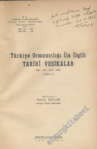 Türkiye Ormancılığı İle İlgili Tarihi Vesikalar 1202 - 1341 (1787 - 1925)  Cilt 2 -        1967