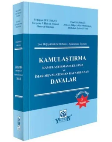 Kamulaştırma Kamulaştırmasız El Atma ve İmar Mevzuatından Kaynaklanan Davalar