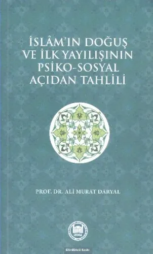 İslam'ın Doğuş ve İlk Yayılışının Psiko - Sosyal Açıdan Tahlili