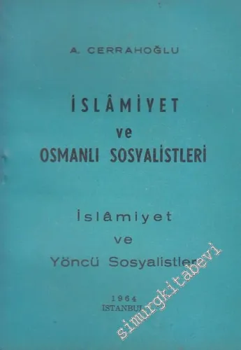 İslamiyet ve Osmanlı Sosyalistleri - İslamiyet ve Yöncü Sosyalistler -        1964