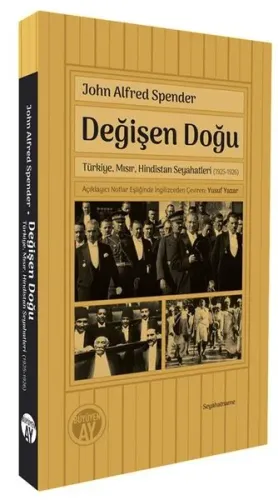 Değişen Doğu: Türkiye Mısır Hindistan Seyahatleri (1925 - 1926)