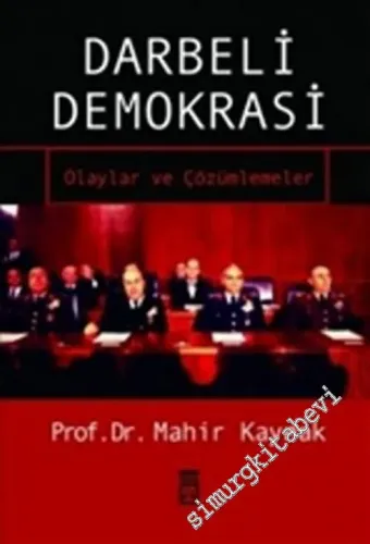 Darbeli Demokrasi: Olaylar ve Çözümlemeler -        2006