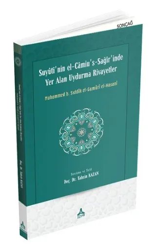 Suyuti'nin El-Camiu's-Sağir'inde Yer Alan Uydurma Rivayetler