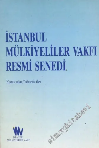 İstanbul Mülkiyeliler Vakfı Resmi Senedi: Kurucular  / Yöneticiler -