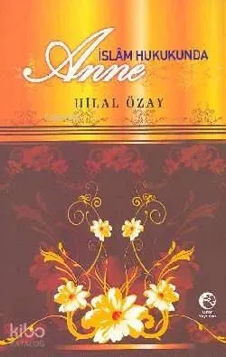 İslam Hukukunda Anne