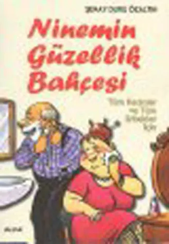 Ninemin Güzellik Bahçesi; Tüm Kadınlar ve Tüm Erkekler İçin