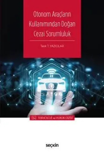 Otonom Araçların Kullanımından Doğan Cezai Sorumluluk