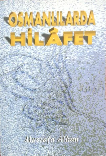 Osmanlılarda Hilafet
