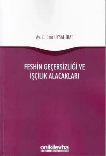Feshin Geçersizliği ve İşçilik Alacakları