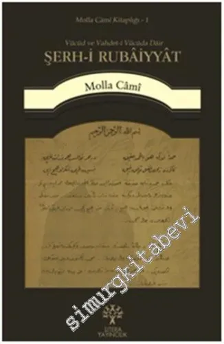 Şerh-i Rubaiyyat - Vücud ve Vahdet-i Vücuda Dair -         2015