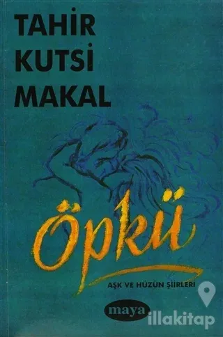 Öpkü Aşk ve Hüzün Şiirleri