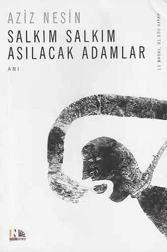 Salkım Salkım Asılacak Adamlar