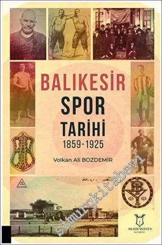 Balıkesir Spor Tarihi 1859 - 1925 -         2022