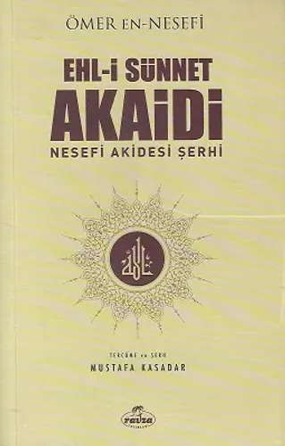 Ehl-i Sünnet Akaidi - Nesefi Akidesi Şerhi