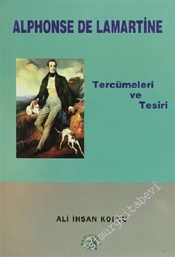 19. Asır Türk Edebiyatında Alphonse de Lamartine: Tercümeleri ve Tesiri -         2006