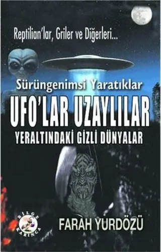 Ufo'lar Uzaylılar Yeraltındaki Gizli Dünyalar