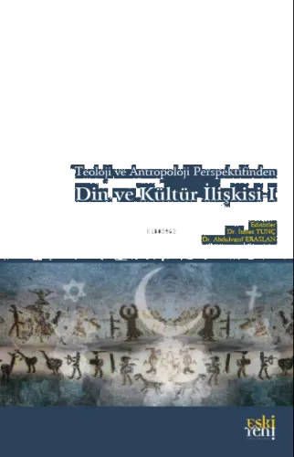 Teoloji ve Antropoloji Perspektifinden Din ve Kültür İlişkisi 1