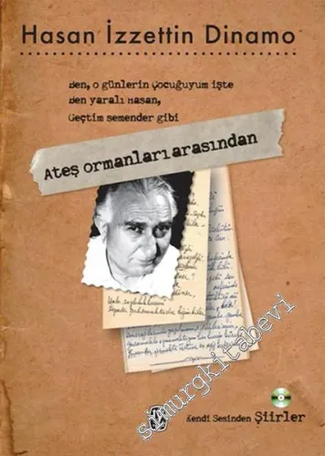 Ateş Ormanları Arasından: Kendi Sesinden Şiirler - 2013