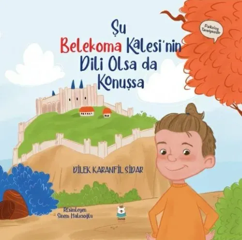Şu Belekoma Kalesi'nin Dili Olsa da Konuşsa
