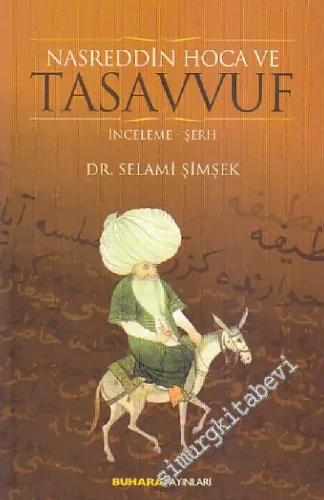 Nasreddin Hoca ve Tasavvuf: İnceleme - Şerhi -