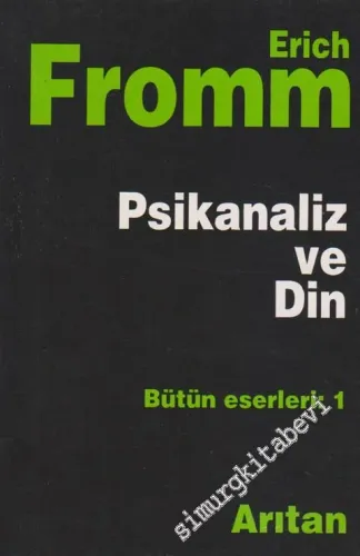 Psikanaliz ve Din: İnsan bir Tanrı mı? -        1991