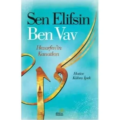 Sen Elifsin Ben Vav Hezarfen'in Kanatları