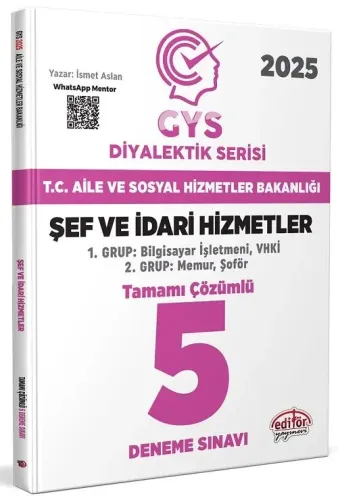 Editör Yayınları T.C. Aile Ve Sosyal Hizmetler Bakanlığı 2025 GYS Şef Ve İdari Hizmetler Diyalektik Serisi Tamamı Çözümlü 5 Deneme Sınavı
