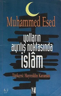 Yolların Ayrılış Noktasında İslam