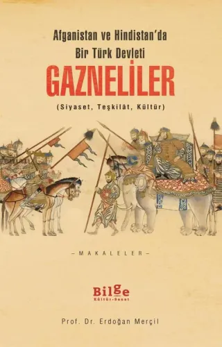 Gazneliler-Afganistan ve Hindistan'da Bir Türk Devleti-(Siyaset,Teşkil