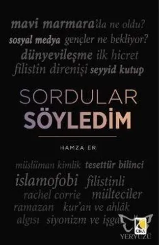 Sordular Söyledim