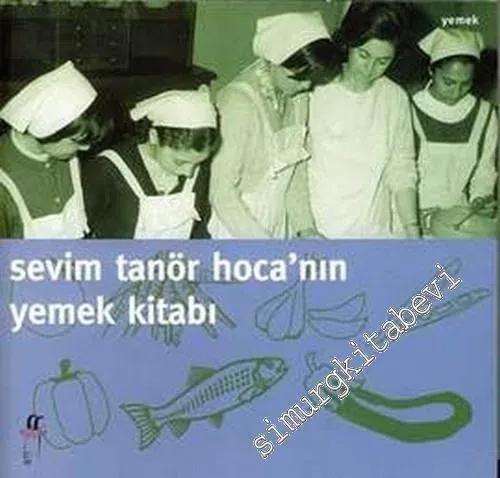 Sevim Tanör Hoca'nın Yemek Kitabı -        2005