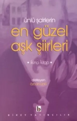 Ünlü Şairlerin En Güzel Aşk Şiirleri 2