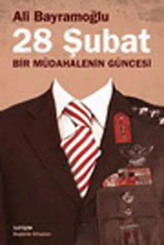28 Şubat; Bir Müdahalenin Güncesi