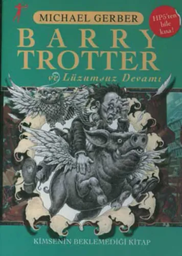 Barry Trotter ve Lüzumsuz Devamı Kimsenin Beklemediği Kitap