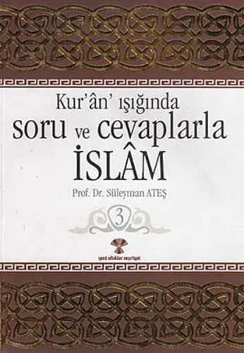 Kur'an Işığında Soru ve Cevaplarla İslam 3
