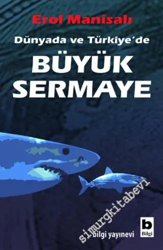 Dünya'da ve Türkiye'de Büyük Sermaye -