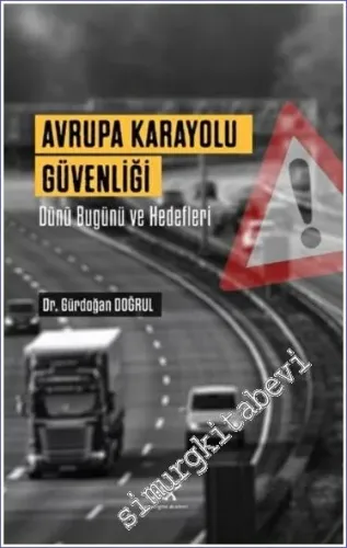 Avrupa Karayolu Güvenliği : Dünü Bugünü ve Hedefleri -         2022
