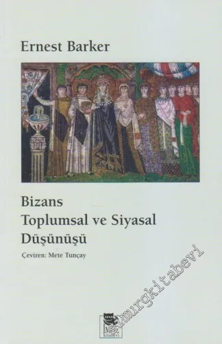 Bizans Toplumsal ve Siyasal Düşünüşü
