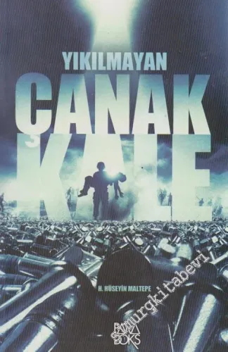 Çanakkale: Yıkılmayan Kale -