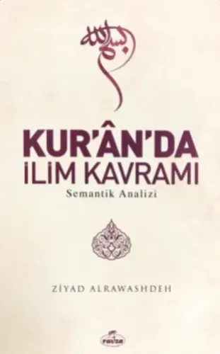 Kur'ân'da İlim Kavramı Semantik Analizi