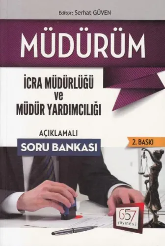 İcra Müdürlüğü ve Müdür Yardımcılığı ( Açıklamalı Soru Bankası )