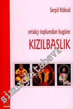 Ortakçı Toplumdan Bugüne Kızılbaşlık -         2006