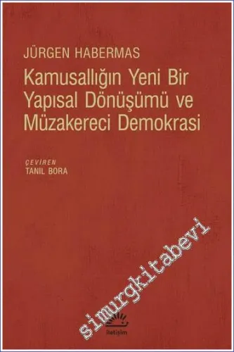 Kamusallığın Yeni Bir Yapısal Dönüşümü ve Müzakereci Demokrasi  -