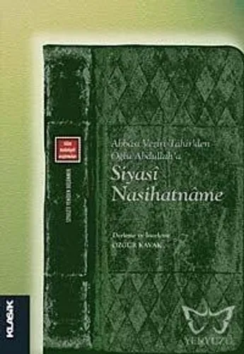Siyasi Nasihatname - Abbasi Veziri Tahir'den Oğlu Abdullah'a