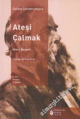Ateşi Çalmak Cilt 5: İkinci Keman -        2013