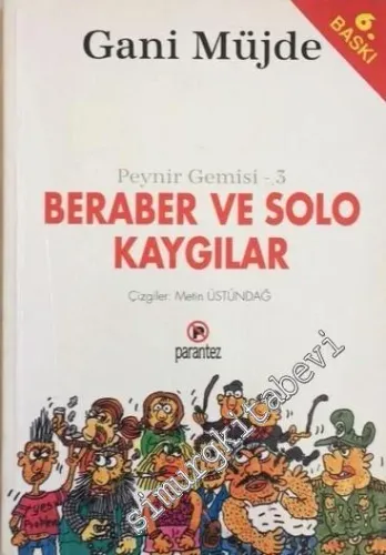 Beraber ve Solo Kaygılar: Peynir Gemisi 3 -        1994