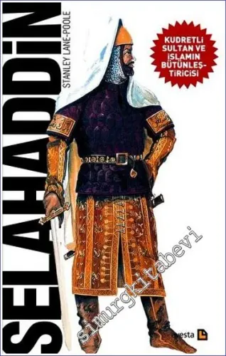 Selahaddin: Kudretli Sultan ve İslamın Bütünleştiricisi - 2012